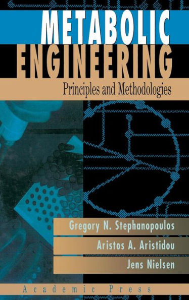 Metabolic Engineering: Principles and Methodologies / Edition 1