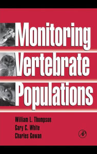 Title: Monitoring Vertebrate Populations / Edition 1, Author: William L. Thompson