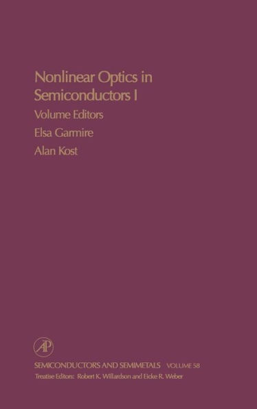 Nonlinear Optics in Semiconductors I: Nonlinear Optics in Semiconductor Physics I / Edition 1