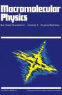 Macromolecular Physics: Crystals, Structure, Morphology and Defects