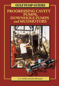 Title: Gulf Pump Guides: Progressing Cavity Pumps, Downhole Pumps and Mudmotors, Author: Lev Nelik