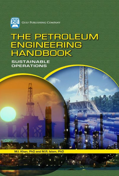 The Petroleum Engineering Handbook: Sustainable Operations