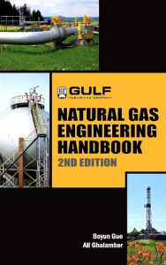 Title: Natural Gas Engineering Handbook, Author: Boyan Guo