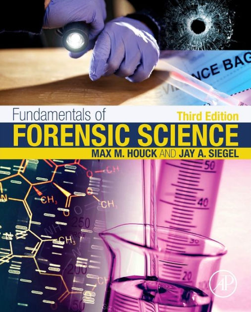 Fundamentals Of Forensic Science Edition 3 By Max M Houck Jay A Siegel 9780128000373 