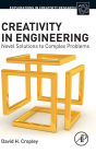 Creativity in Engineering: Novel Solutions to Complex Problems