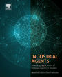 Industrial Agents: Emerging Applications of Software Agents in Industry