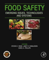 Title: Food Safety: Emerging Issues, Technologies and Systems, Author: Steven Ricke