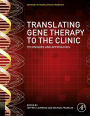 Translating Gene Therapy to the Clinic: Techniques and Approaches