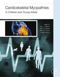 Title: Cardioskeletal Myopathies in Children and Young Adults, Author: John Lynn Jefferies