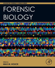 Title: Forensic Biology, Author: Max M. Houck