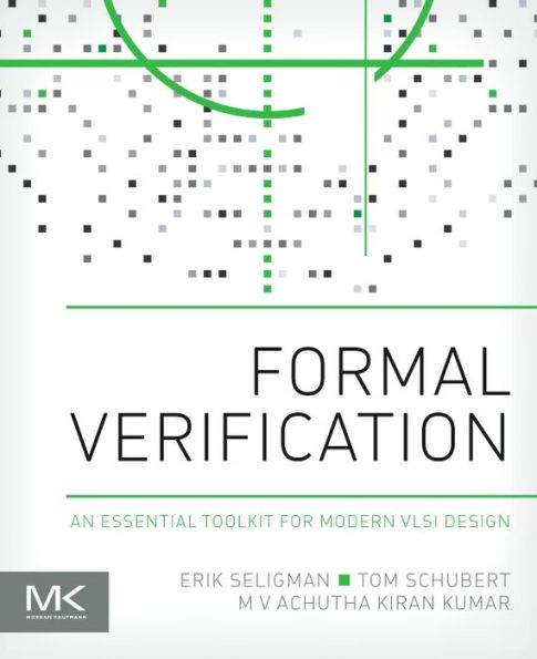Formal Verification: An Essential Toolkit for Modern VLSI Design
