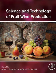 Title: Science and Technology of Fruit Wine Production, Author: Maria R. Kosseva BSc/MSc