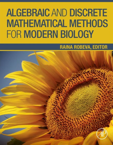 Algebraic and Discrete Mathematical Methods for Modern Biology