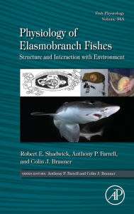 Title: Physiology of Elasmobranch Fishes: Structure and Interaction with Environment, Author: Robert E. Shadwick