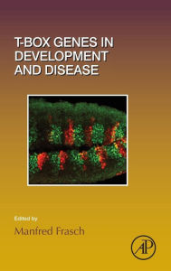 Title: T-box Genes in Development and Disease, Author: Manfred Frasch