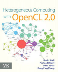 Title: Heterogeneous Computing with OpenCL 2.0, Author: David R. Kaeli