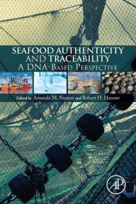 Title: Seafood Authenticity and Traceability: A DNA-based Pespective, Author: Amanda Naaum