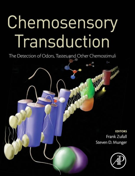 Chemosensory Transduction: The Detection of Odors, Tastes, and Other Chemostimuli