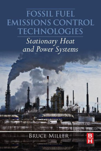 Fossil Fuel Emissions Control Technologies: Stationary Heat and Power Systems