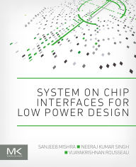 Title: System on Chip Interfaces for Low Power Design, Author: Sanjeeb Mishra