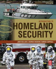 Title: Introduction to Homeland Security: Principles of All-Hazards Risk Management / Edition 5, Author: George Haddow