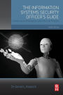 The Information Systems Security Officer's Guide: Establishing and Managing a Cyber Security Program
