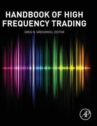 Title: Handbook of High Frequency Trading, Author: Greg N. Gregoriou