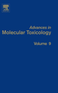 Title: Advances in Molecular Toxicology, Author: James C. Fishbein