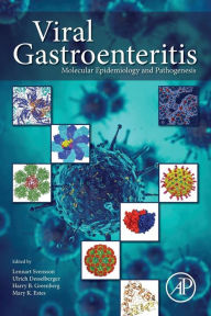Title: Viral Gastroenteritis: Molecular Epidemiology and Pathogenesis, Author: Lennart Svensson
