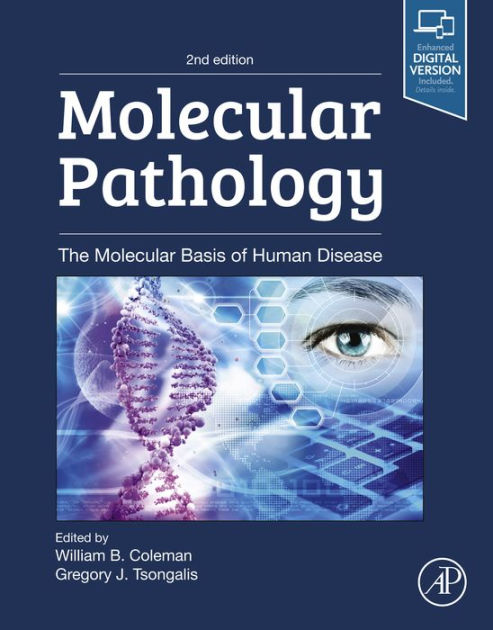 Molecular Pathology: The Molecular Basis of Human Disease by