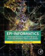 Epi-Informatics: Discovery and Development of Small Molecule Epigenetic Drugs and Probes