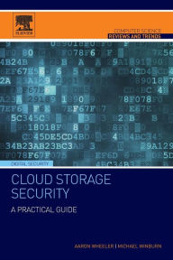 Title: Cloud Storage Security: A Practical Guide, Author: Aaron Wheeler
