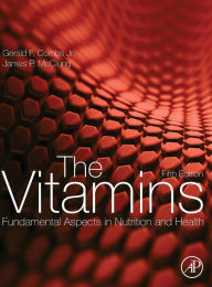 Title: The Vitamins: Fundamental Aspects in Nutrition and Health / Edition 5, Author: Gerald F. Combs Jr.