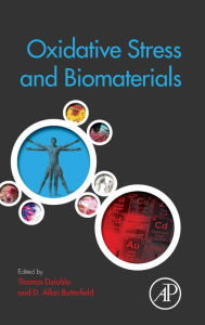 Title: Oxidative Stress and Biomaterials, Author: Thomas Dziubla