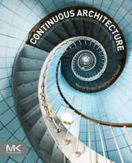 Title: Continuous Architecture: Sustainable Architecture in an Agile and Cloud-Centric World, Author: Murat Erder