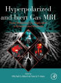 Hyperpolarized and Inert Gas MRI: From Technology to Application in Research and Medicine