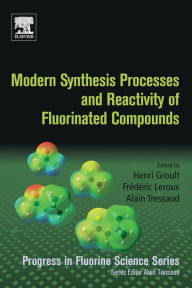 Title: Modern Synthesis Processes and Reactivity of Fluorinated Compounds: Progress in Fluorine Science, Author: Henri Groult