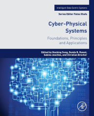 Title: Cyber-Physical Systems: Foundations, Principles and Applications, Author: Houbing Herbert Song PhD