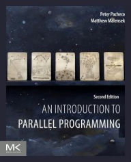 Title: An Introduction to Parallel Programming / Edition 2, Author: Peter Pacheco