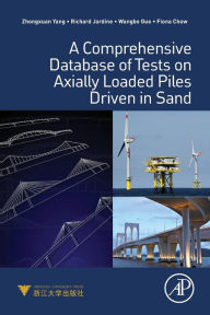 Title: A Comprehensive Database of Tests on Axially Loaded Piles Driven in Sand, Author: Zhongxuan Yang