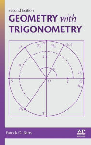 Title: Geometry with Trigonometry / Edition 2, Author: Patrick D Barry