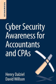 Title: Cyber Security Awareness for Accountants and CPAs, Author: Henry Dalziel