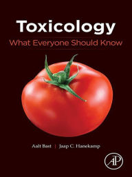 Title: Toxicology: What Everyone Should Know, Author: Aalt Bast