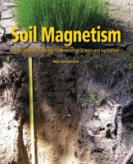 Title: Soil Magnetism: Applications in Pedology, Environmental Science and Agriculture, Author: Neli Jordanova