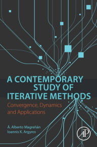 Title: A Contemporary Study of Iterative Methods: Convergence, Dynamics and Applications, Author: A. Alberto Magrenan