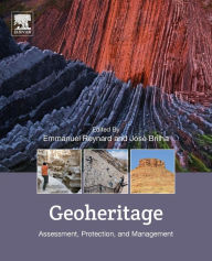 Title: Geoheritage: Assessment, Protection, and Management, Author: Emmanuel Reynard
