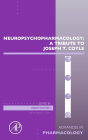 Neuropsychopharmacology: A Tribute to Joseph T. Coyle