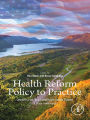 Health Reform Policy to Practice: Oregon's Path to a Sustainable Health System: A Study in Innovation