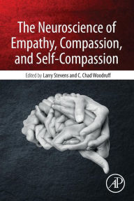 Title: The Neuroscience of Empathy, Compassion, and Self-Compassion, Author: Larry Charles Stevens