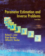 Title: Parameter Estimation and Inverse Problems / Edition 2, Author: Richard C. Aster